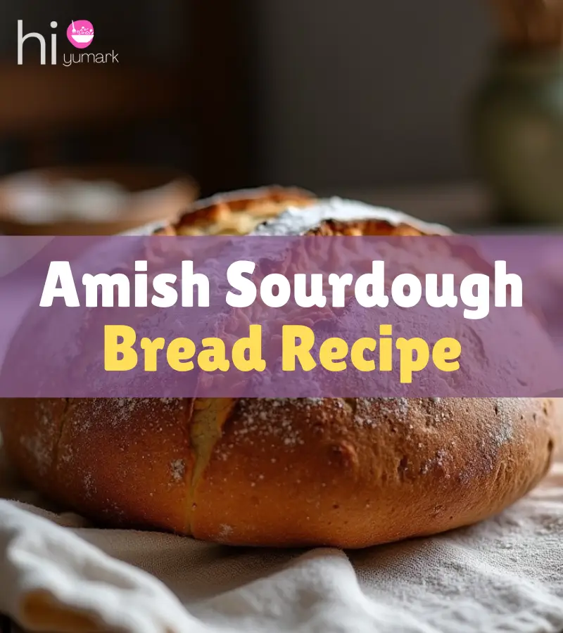 Amish Sourdough Bread Recipe